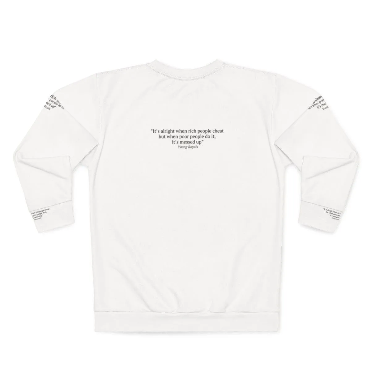 "It's Alright When Rich People Cheat" Young Royals Inspired Sweatshirt